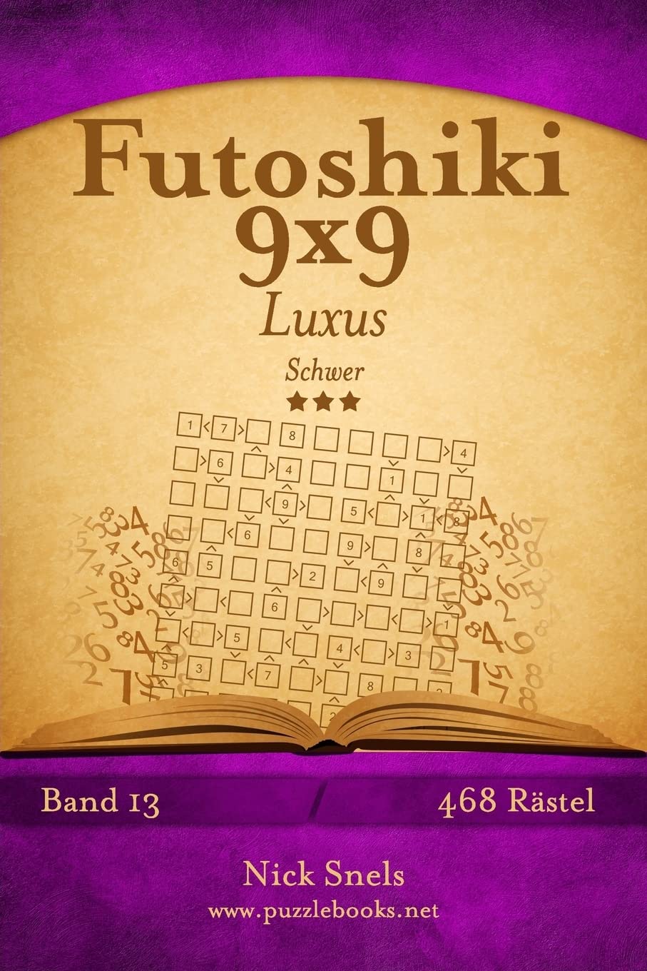 Futoshiki 9x9 Luxus - Schwer - Band 13 - 468 Rätsel Leisure & Fun