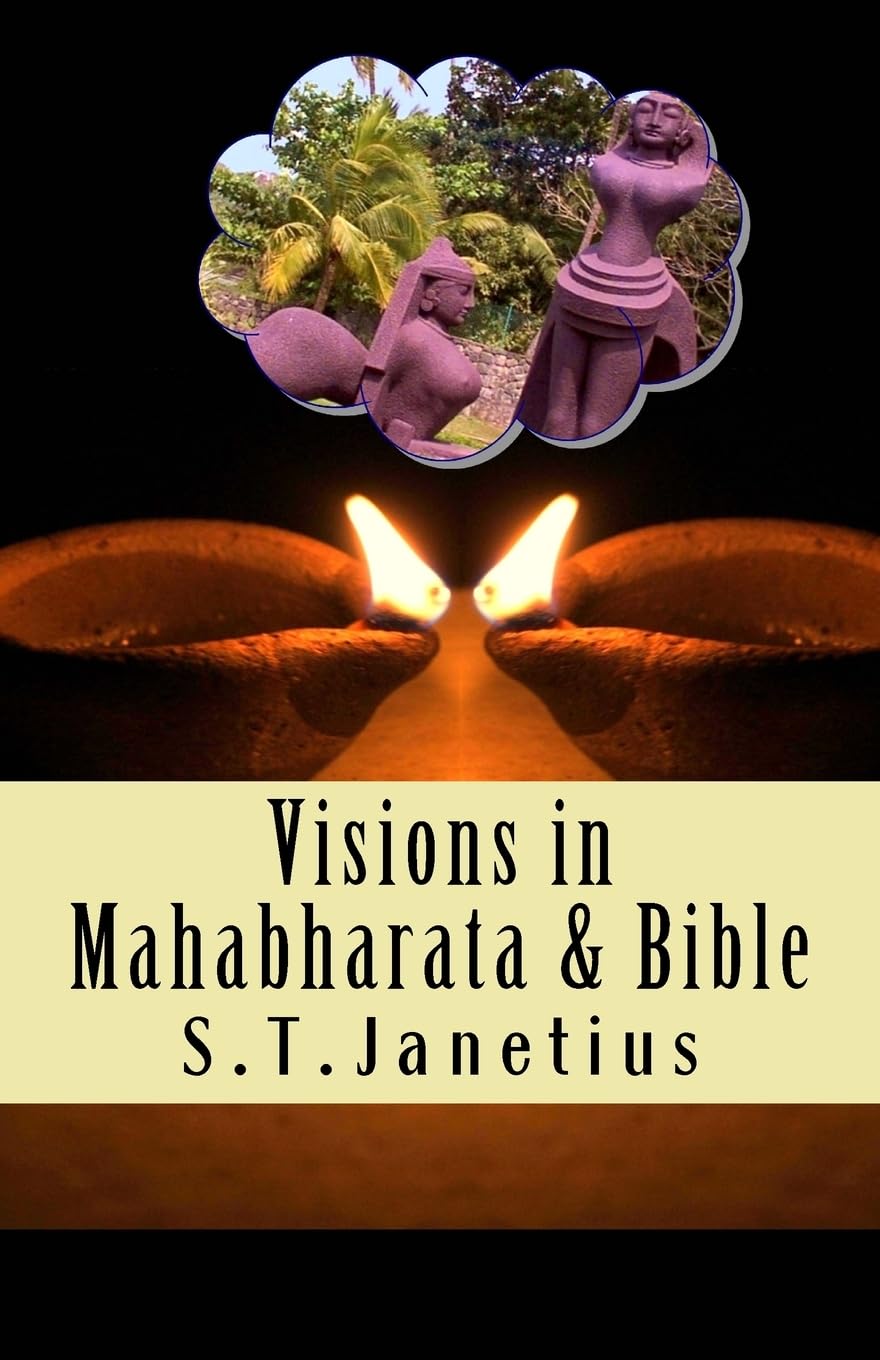 Visions in Mahabharata and Bible Philosophy