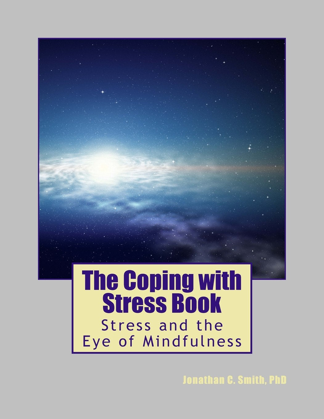 The Coping with Stress Book: Stress and the Eye of Mindfulness Lifestyle