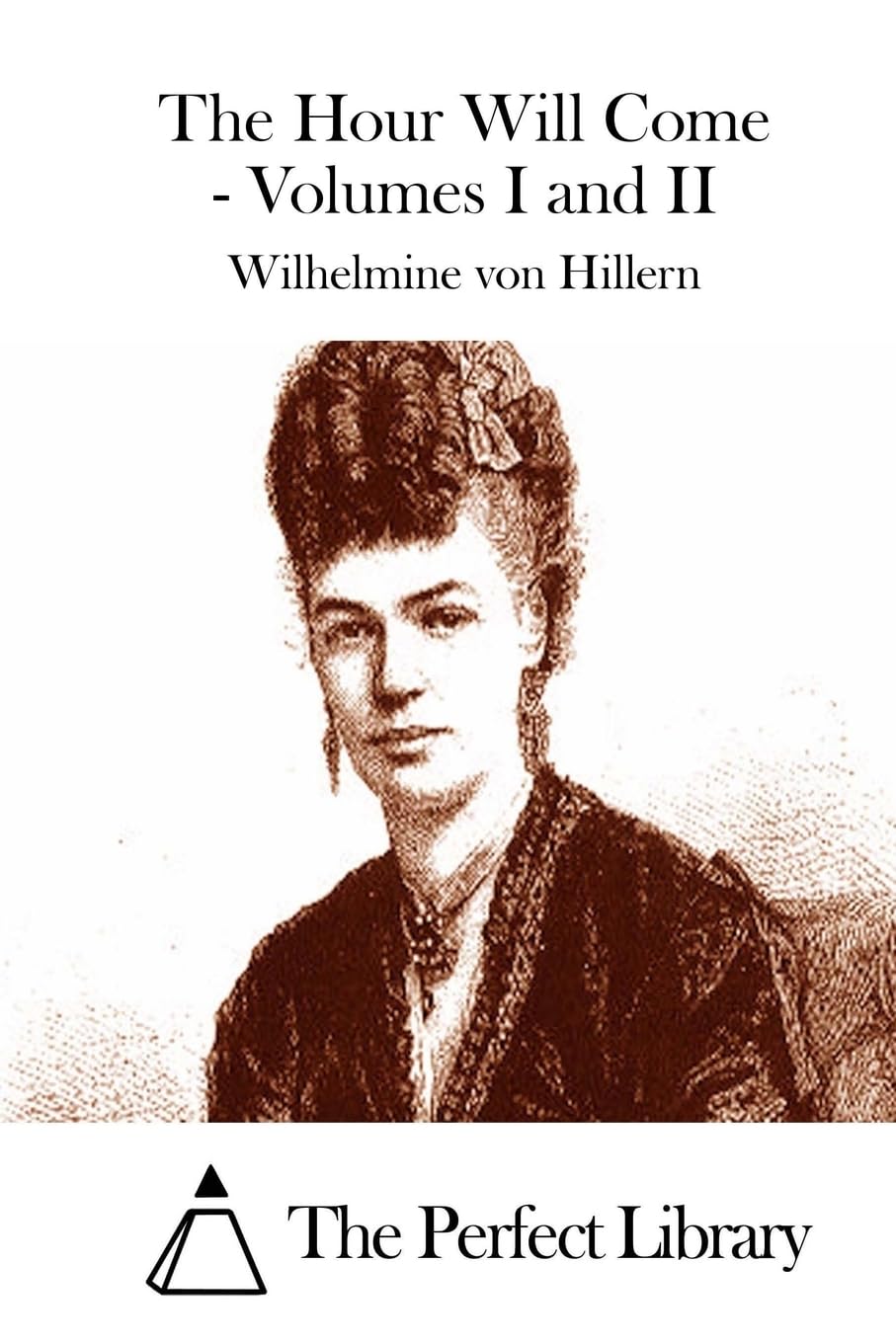 The Hour Will Come - Volumes I and II Classics