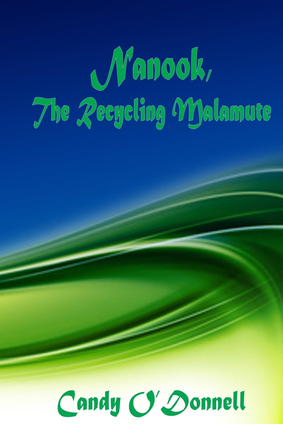 Nanook, The Recycling Malamute Non-fiction