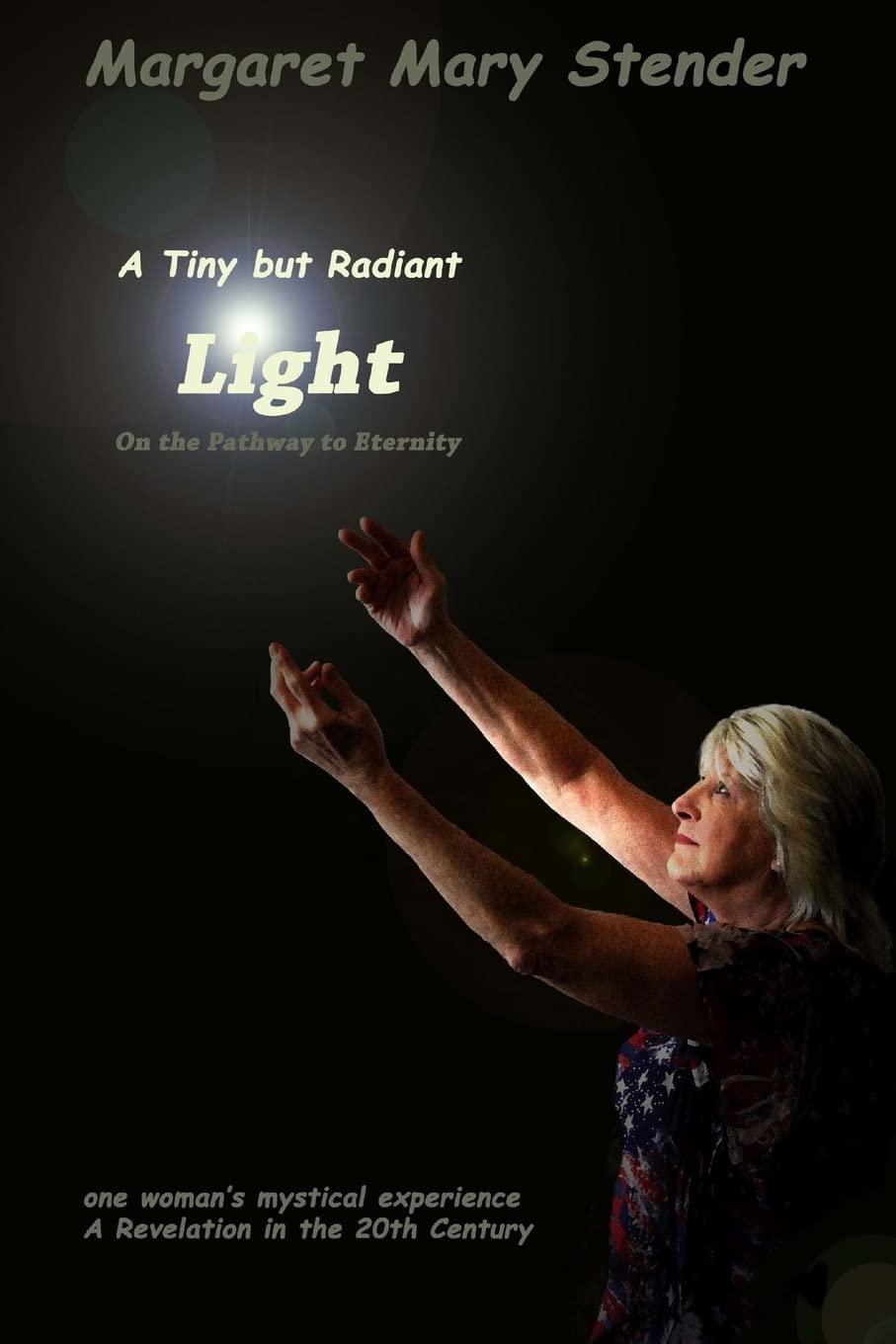 A Tiny but Radiant Light: On the pathway to eternity Religion & Esotericism