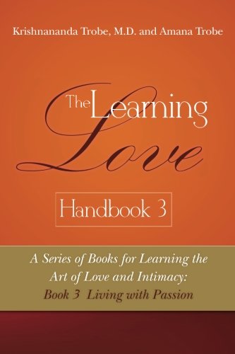 The Learning Love Handbook 3 Living with Passion Business, Finance & Career