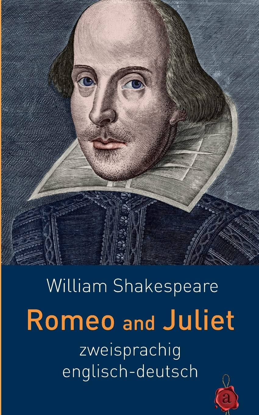 Romeo and Juliet. Shakespeare. Zweisprachig: Englisch-Deutsch Drama
