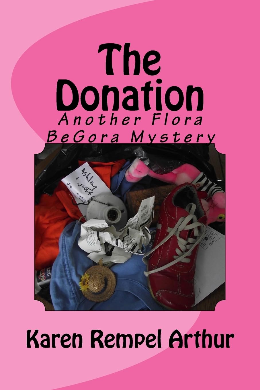 The Donation: Another Flora BeGora Mystery (Flora BeGora Mysteries, Band 4) Contemporary literature