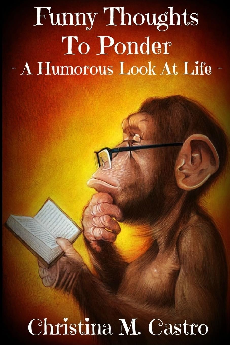 Funny Thoughts To Ponder - A Humorous Look at Life Poetry
