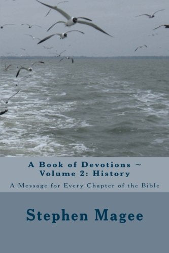 A Book of Devotions ~ Volume 2: History: A Message for Every Chapter of the Bible Religion & Esotericism