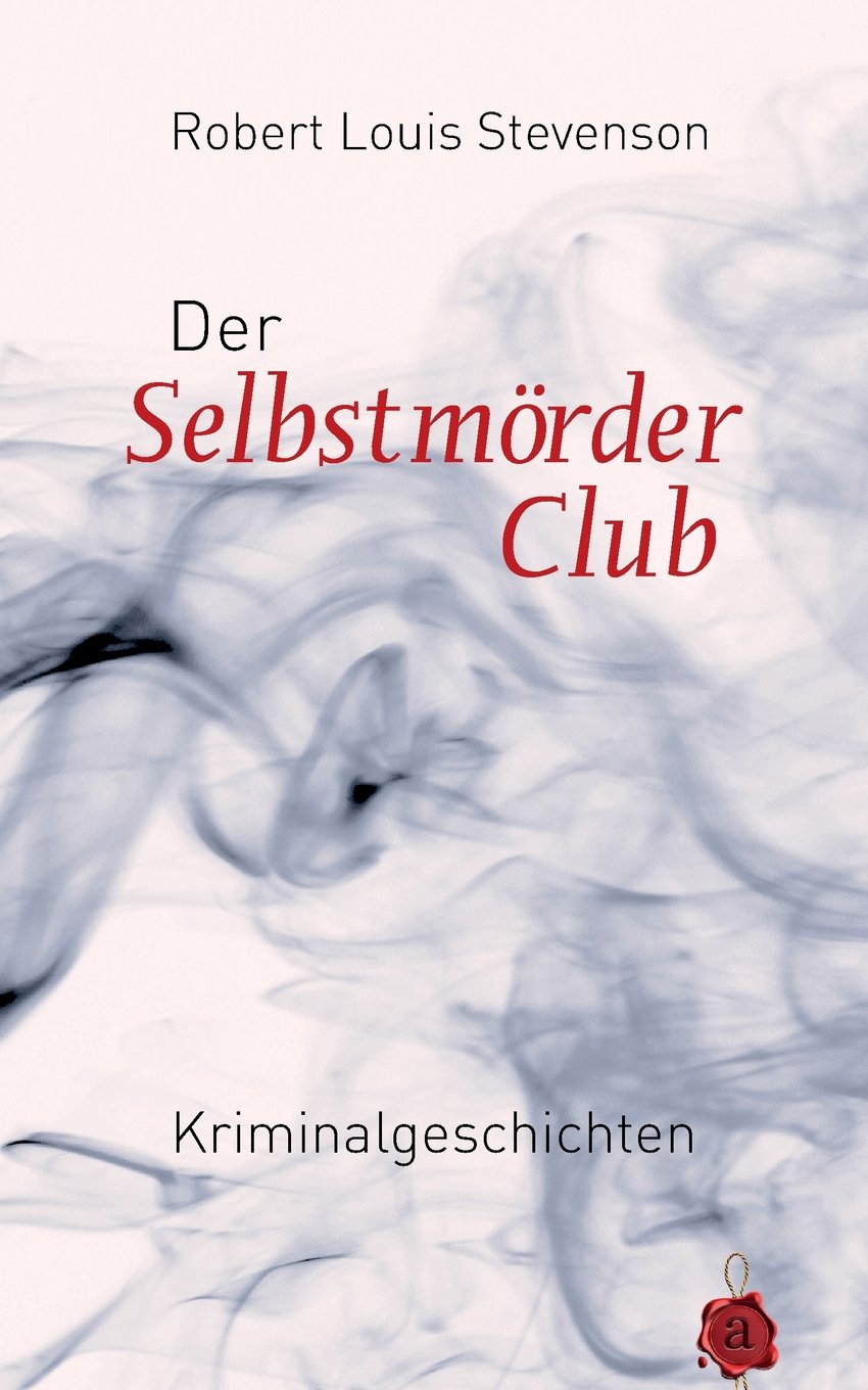 Der Selbstmörderclub. Kriminalgeschichten. Robert Louis Stevenson Detective & CSI