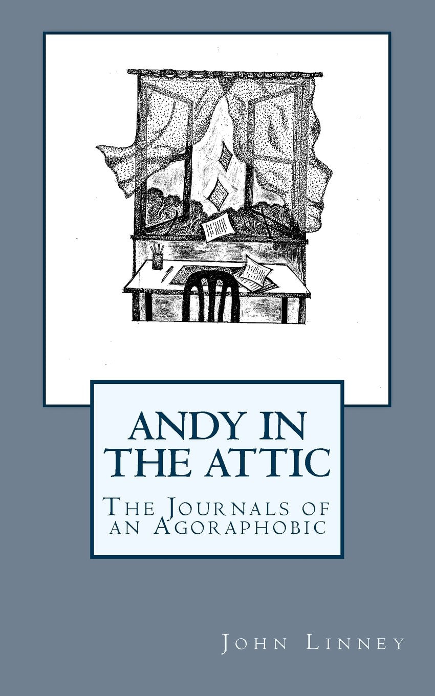 Andy in the Attic: The Journals of an Agoraphobic Contemporary literature