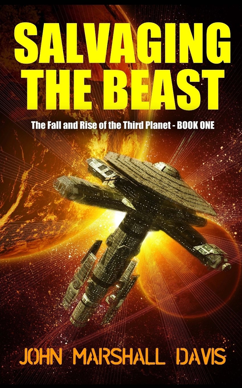 Salvaging the Beast (The Fall and Rise of the Third Planet, Band 1) Dystopia & Post-Apocalypse
