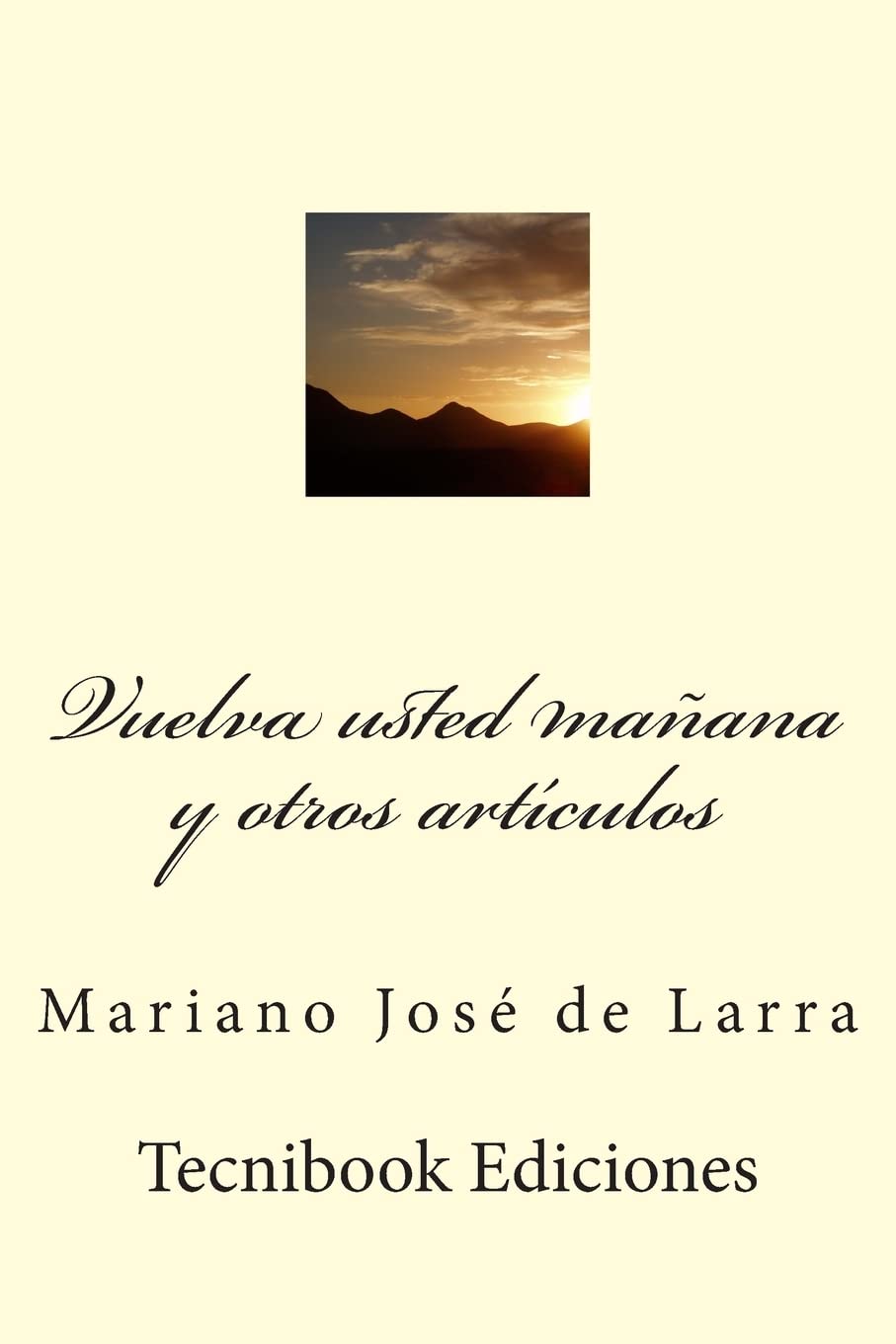Vuelva usted mañana y otros artículos Contemporary literature