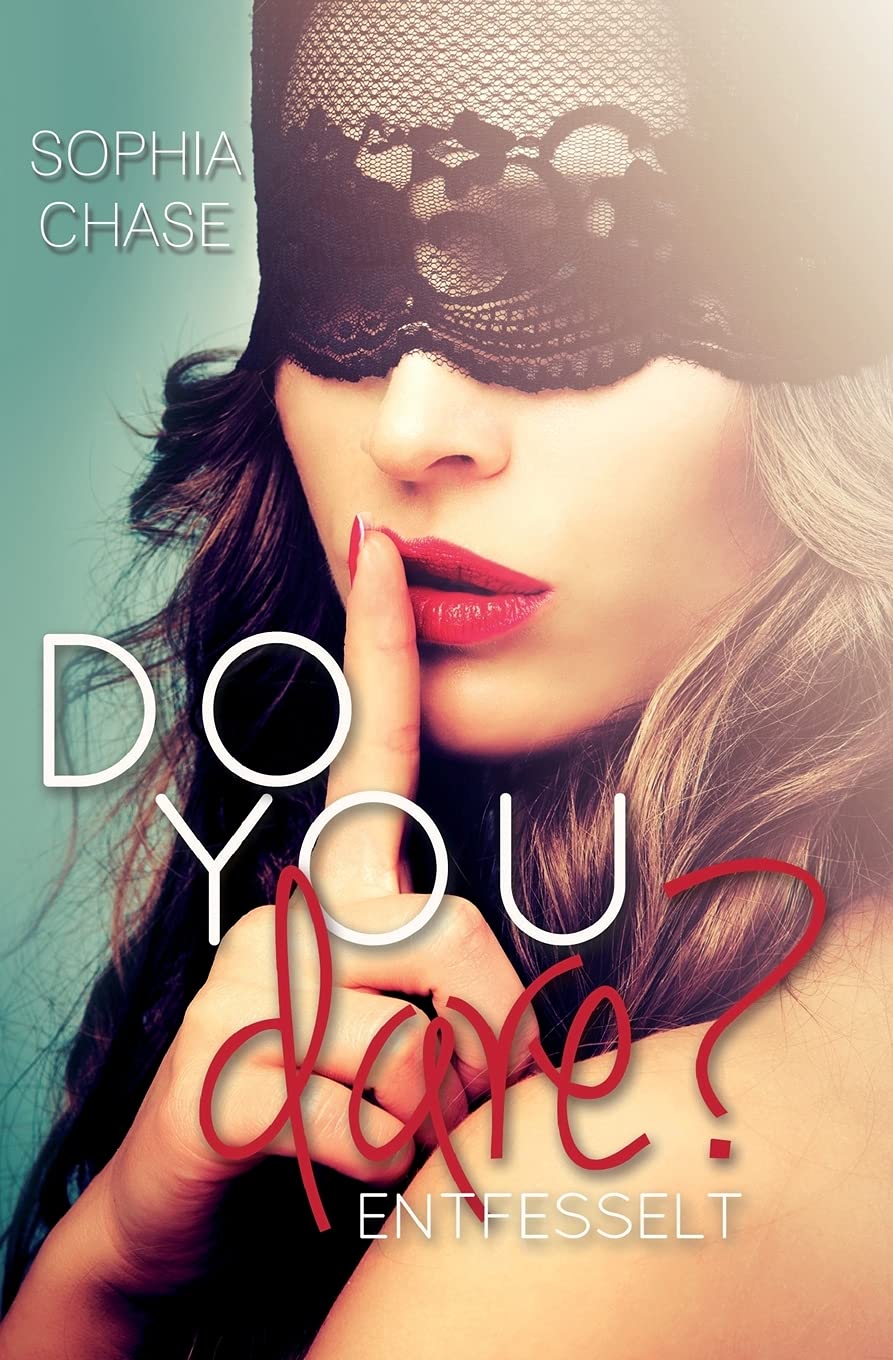Do you dare? ENTFESSELT Eroticism