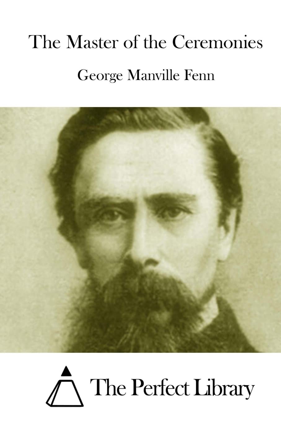 The Master of the Ceremonies (Perfect Library) Classics