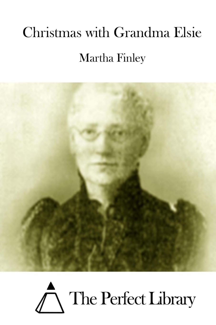Christmas with Grandma Elsie (Perfect Library) Classics