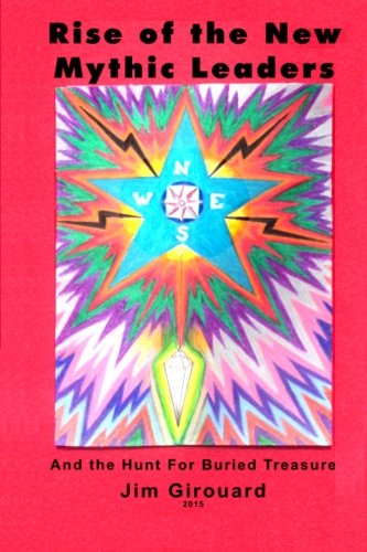 Rise of the New Mythic Leaders: and the Hunt for Buried Treasure Religion & Esotericism