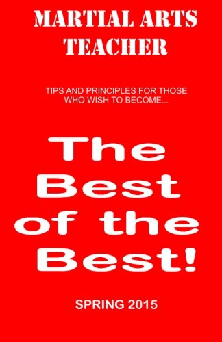 Martial Arts Teacher - Spring of 2015 (Best of the Best, Band 5) Leisure & Fun