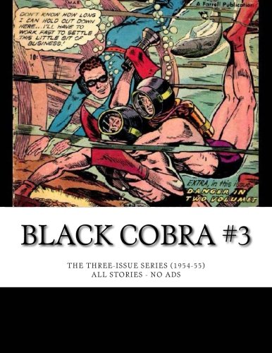 Black Cobra #3: The Three-Issue Series (1954-55) - All Stories - No Ads Superheroes