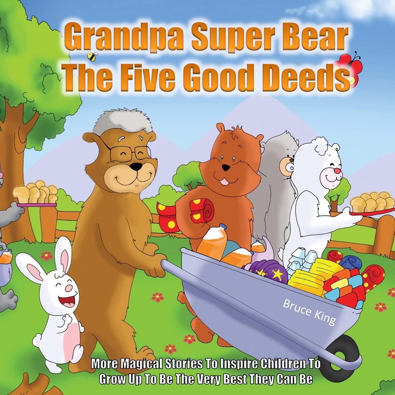 Grandpa Super Bear - The Five Good Deeds: More stories to inspire children to grow up to be the very best they can be (Grandpa Super Bear inspiring ... up to be the very best they can be, Band 2) Novels & Short Stories