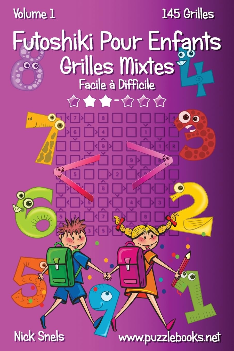Futoshiki Pour Enfants Grilles Mixtes - Facile à Difficile - Volume 1 - 145 Grilles book