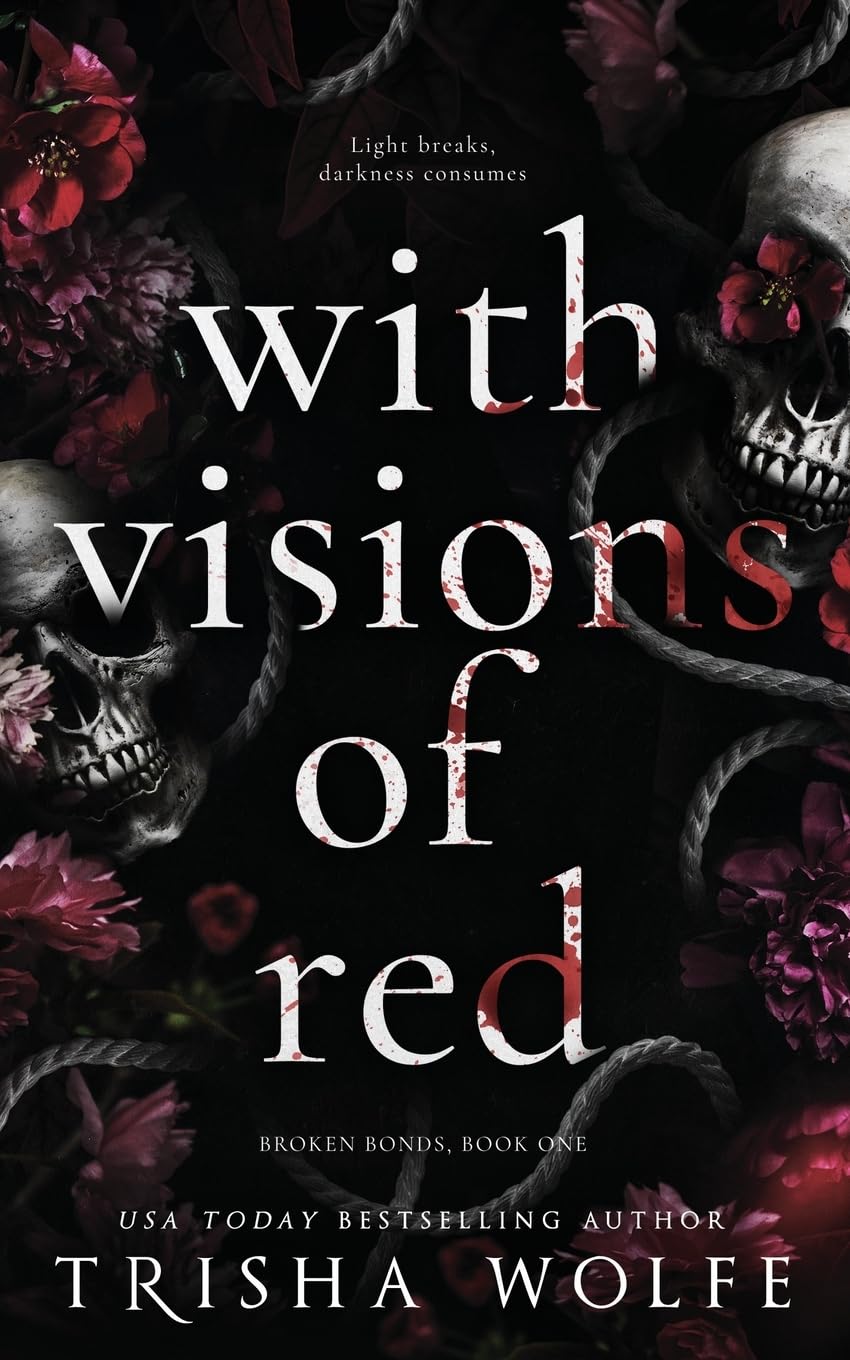 With Visions of Red: Broken Bonds, Book One book