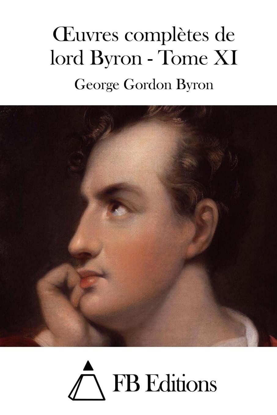 Oeuvres complètes de lord Byron - Tome XI Classics