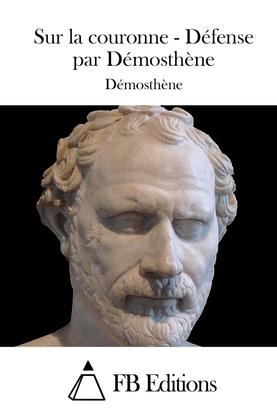 Sur la couronne - Défense par Démosthène book
