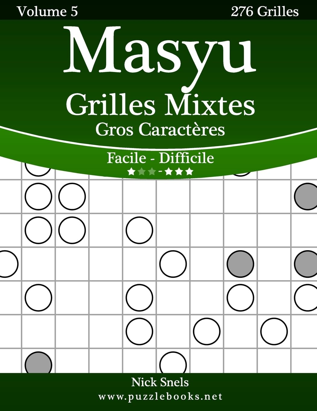Masyu Grilles Mixtes Gros Caractères - Facile à Difficile - Volume 5 - 276 Grilles book
