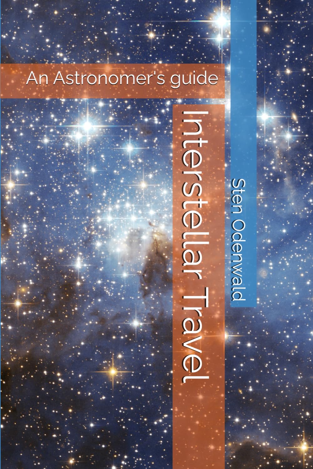 Interstellar Travel: An Astronomer's guide (Space Travel) Natural Sciences