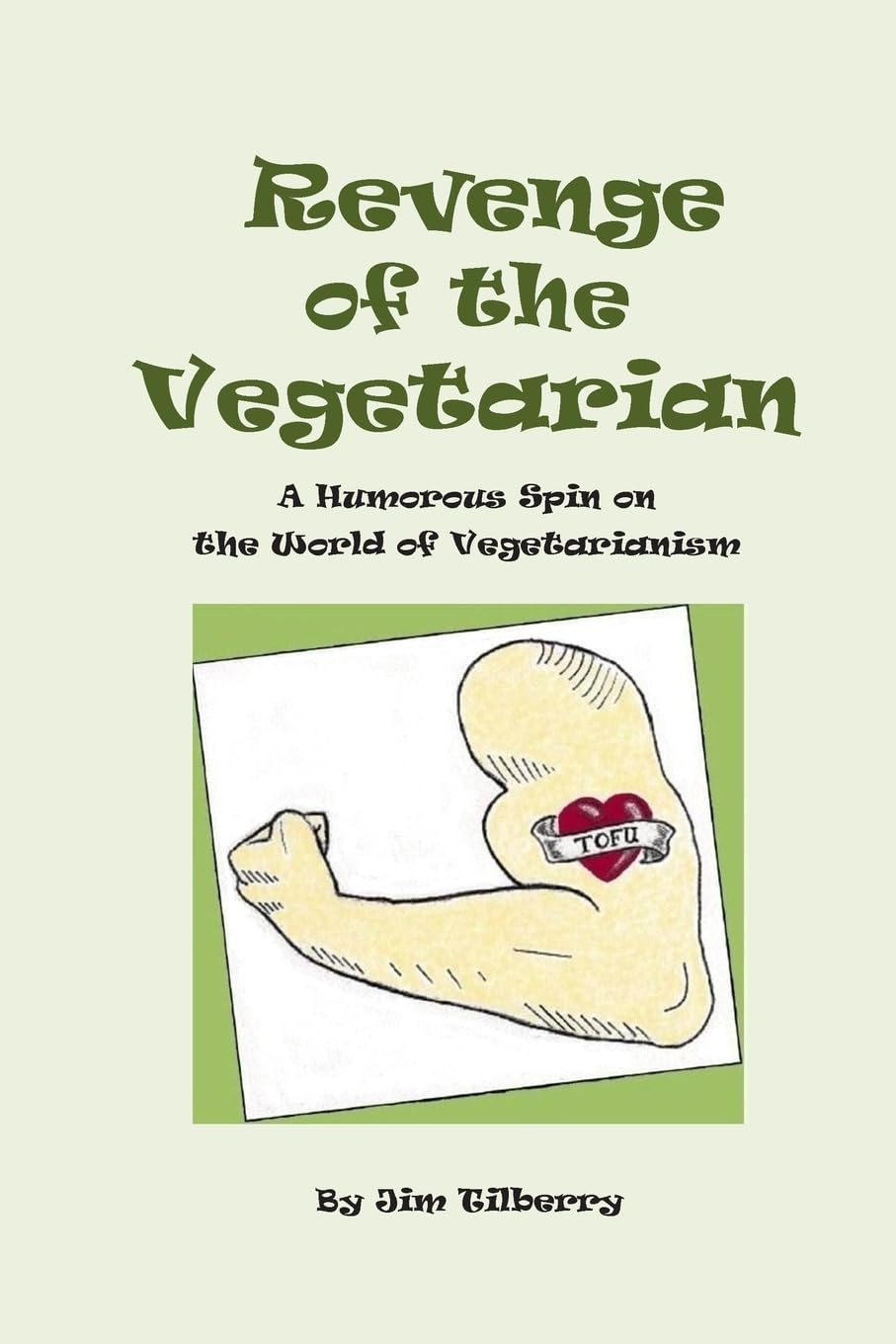 Revenge of the Vegetarian: A Humorous Spin on the World of Vegetarianism book