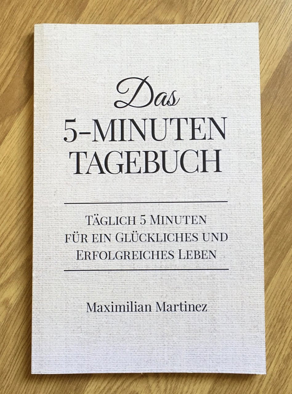 Das 5-Minuten Tagebuch: Täglich 5 Minuten für ein glückliches und erfolgreiches Leben (Dankbarkeitsjournal, Erfolgsjournal) Lifestyle