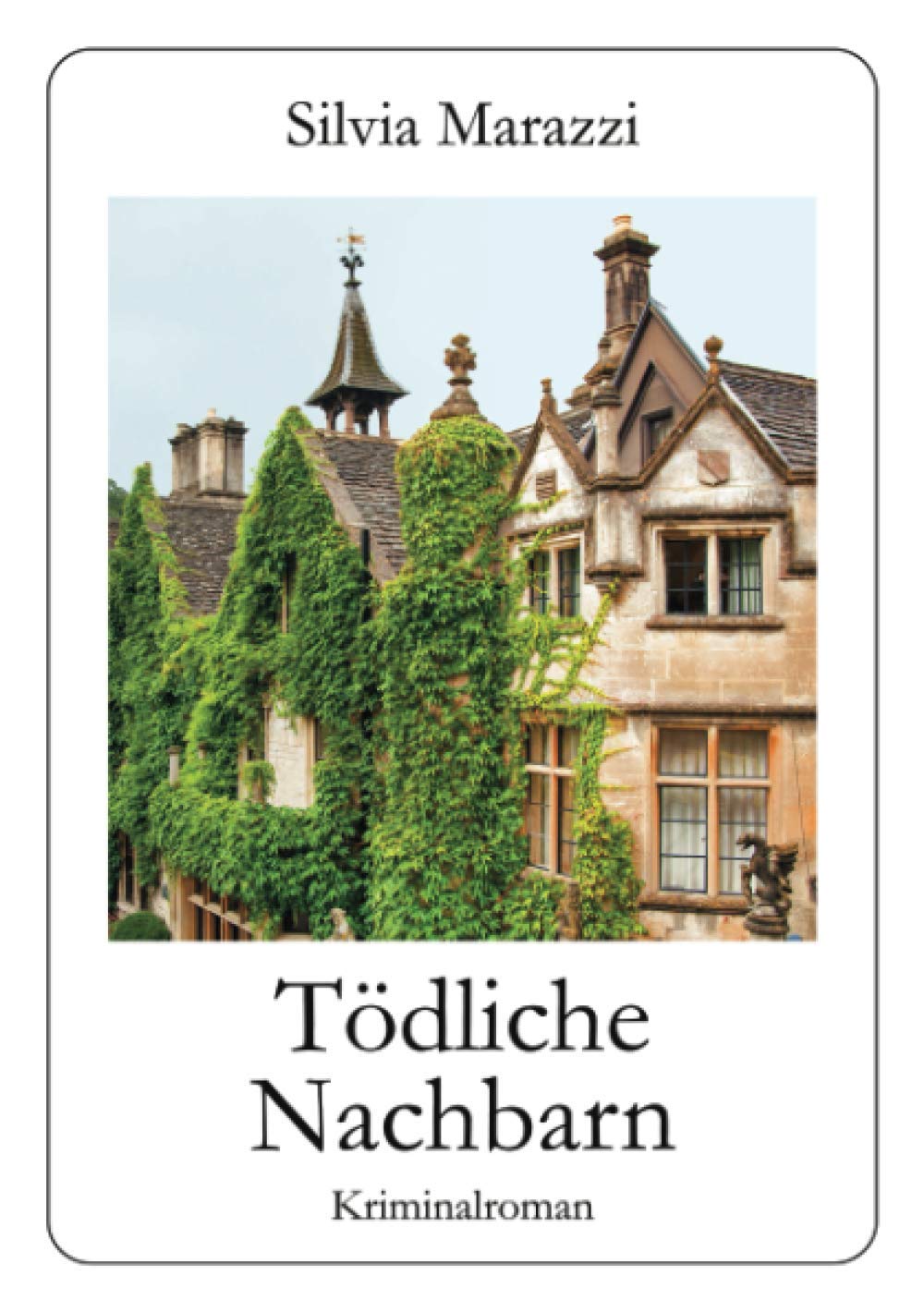 Tödliche Nachbarn: Ein Kriminalroman Cosy Mystery & Humour