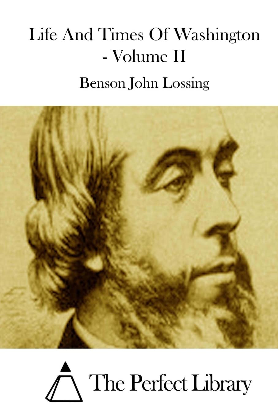 Life And Times Of Washington - Volume II (Perfect Library) Memories