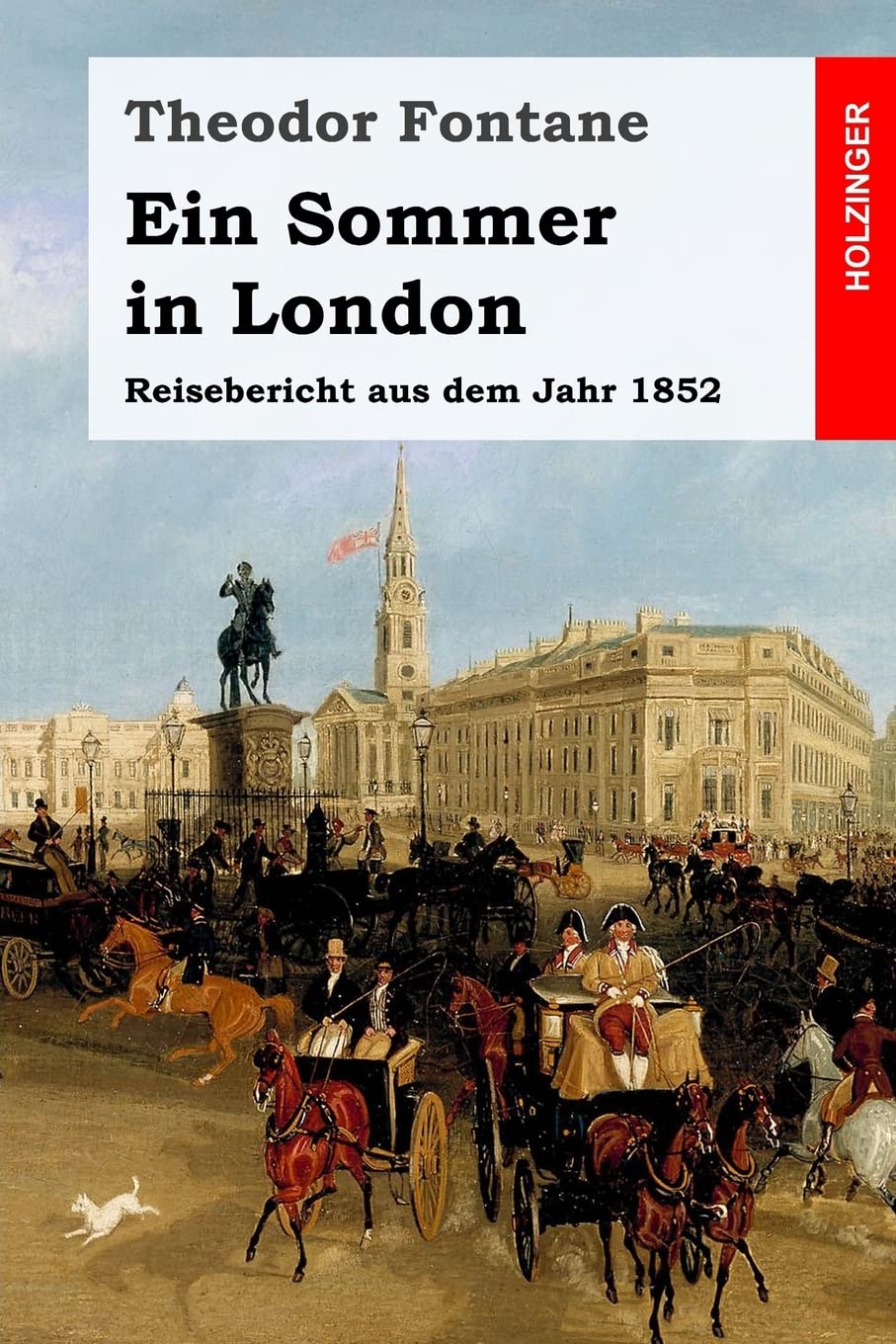 Ein Sommer in London: Ein Reisebericht aus dem Jahr 1852 Travel