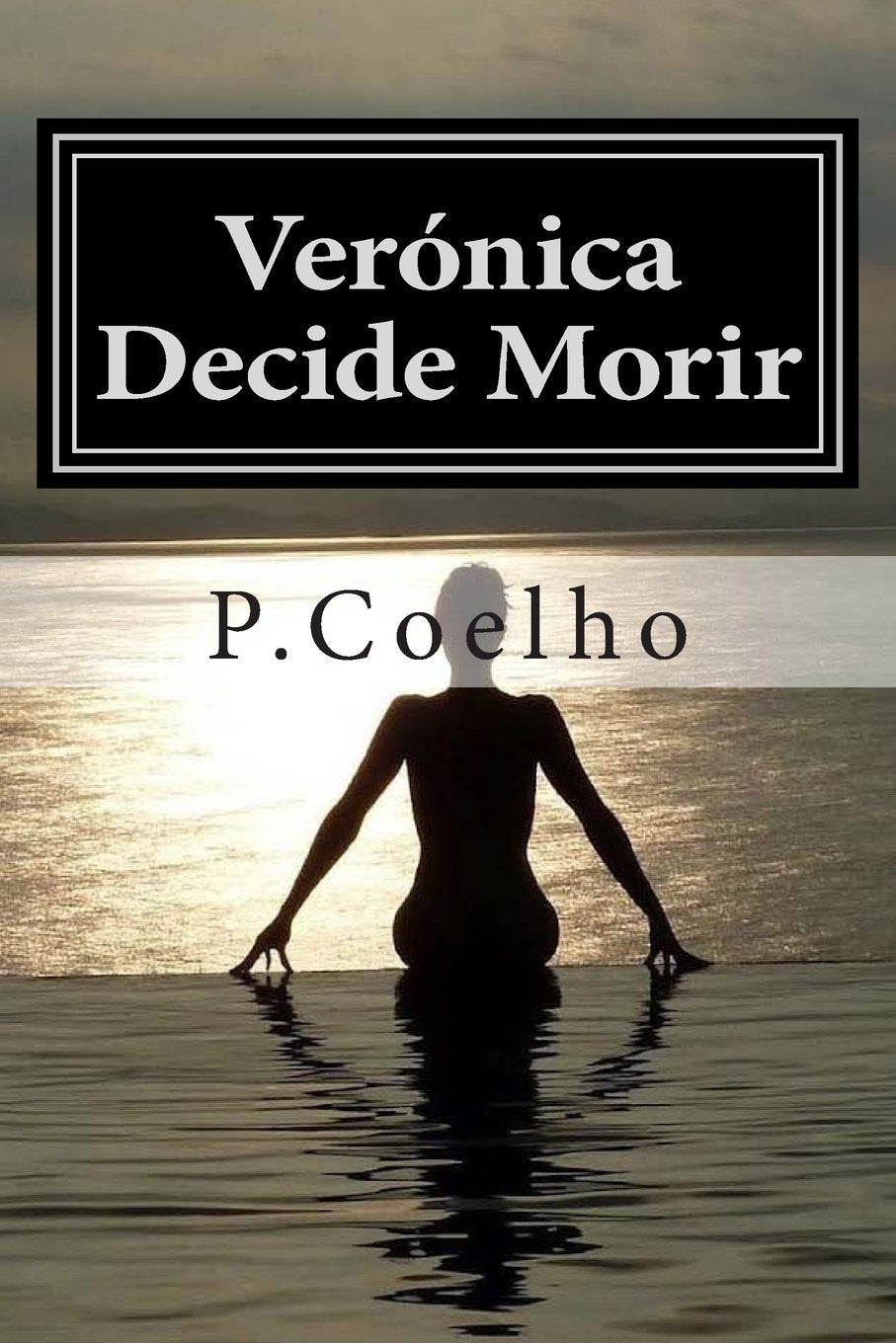 Verónica Decide Morir: Novela sobre la locura Self-help