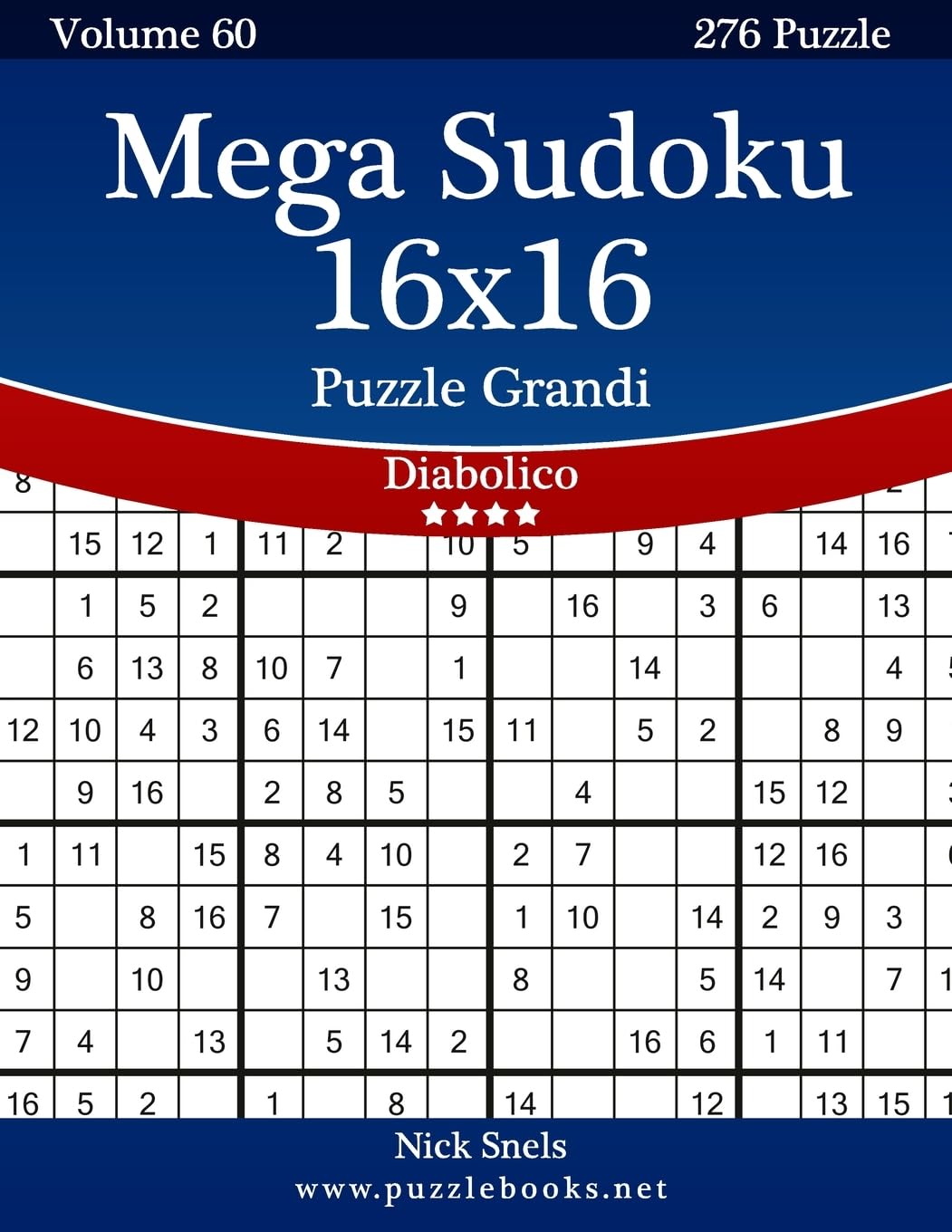 Mega Sudoku 16x16 Puzzle Grandi - Diabolico - Volume 60 - 276 Puzzle Leisure & Fun