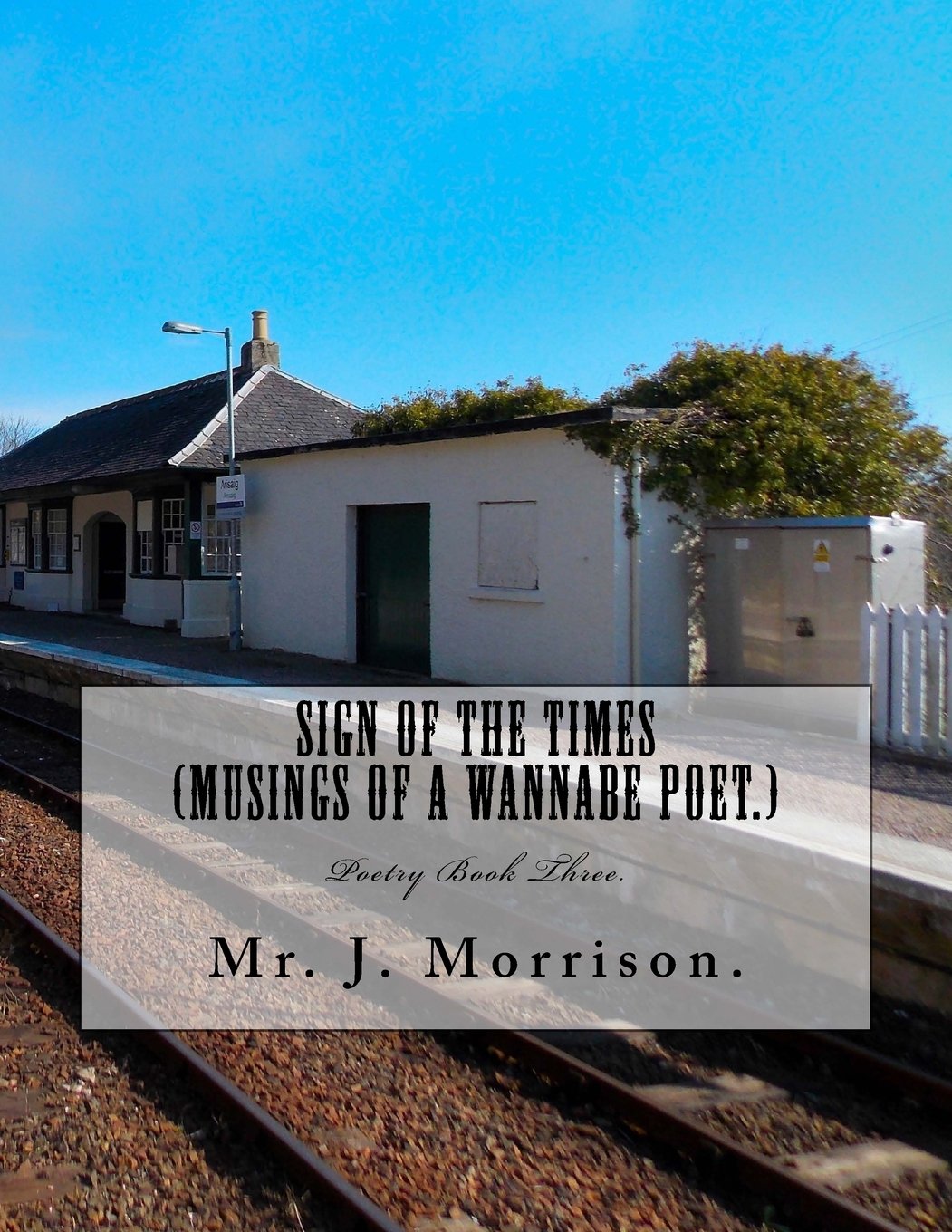 Sign of the Times (Musings of a wanna be poet.) Poetry
