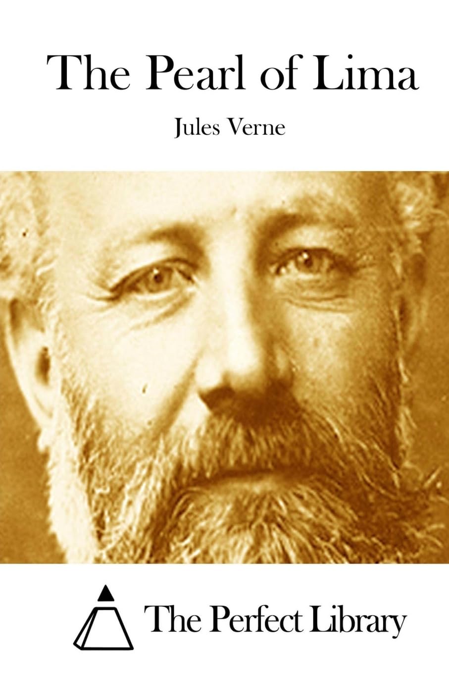 The Pearl of Lima (Perfect Library) Classics