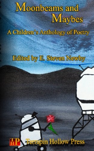 Moonbeams and Maybes: A Children's Anthology of Poetry Poetry