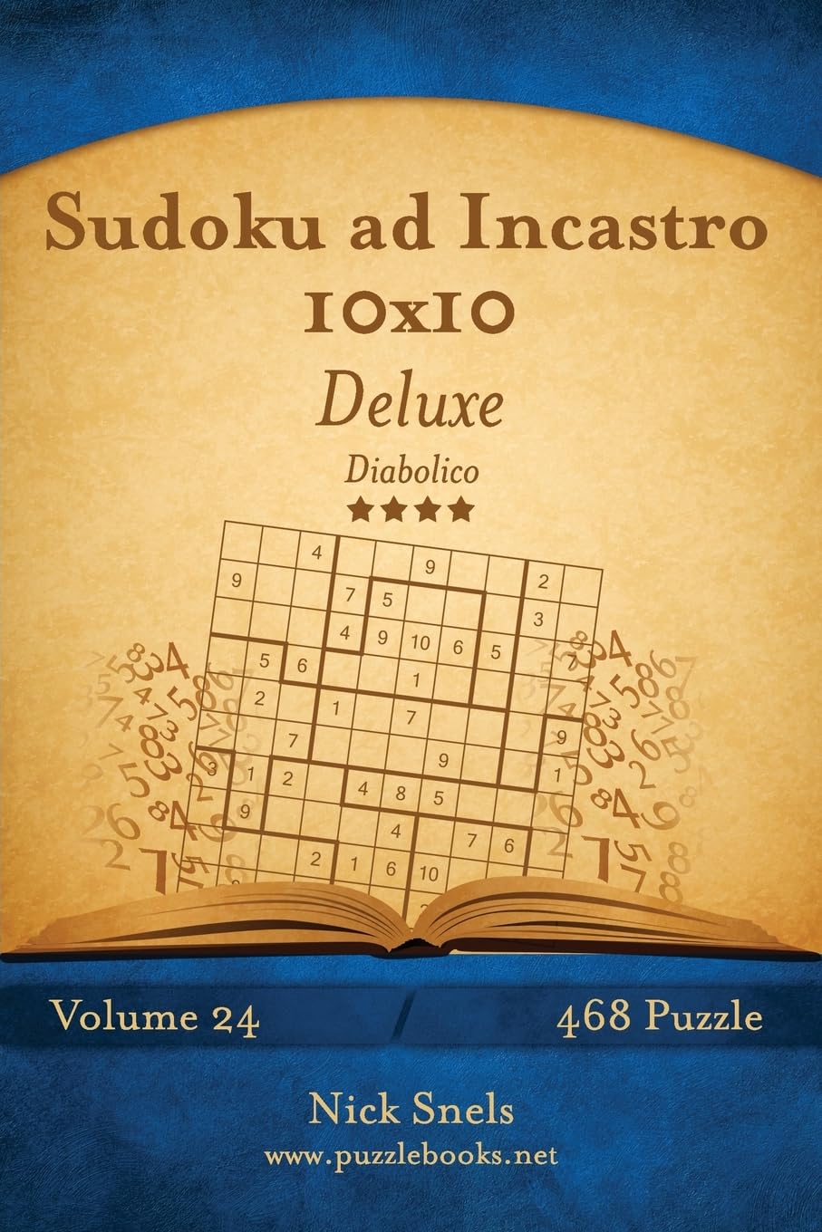 Sudoku ad Incastro 10x10 Deluxe - Diabolico - Volume 24 - 468 Puzzle Leisure & Fun