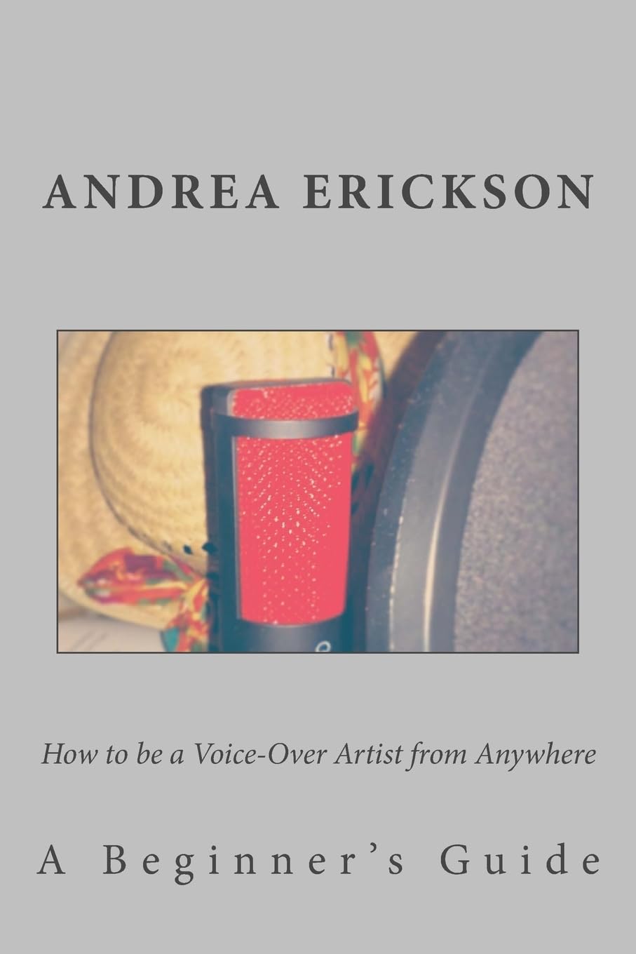 How to be a Voice-Over Artist from Anywhere: A Beginner's Guide Film, Art & Culture
