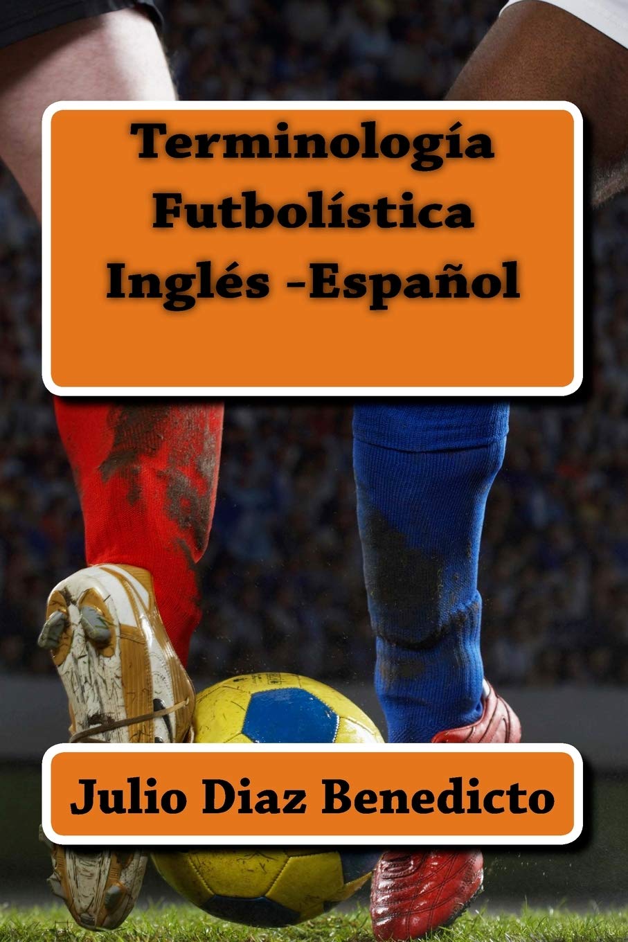 Termínologia Futbolística Inglés-Español Leisure & Fun