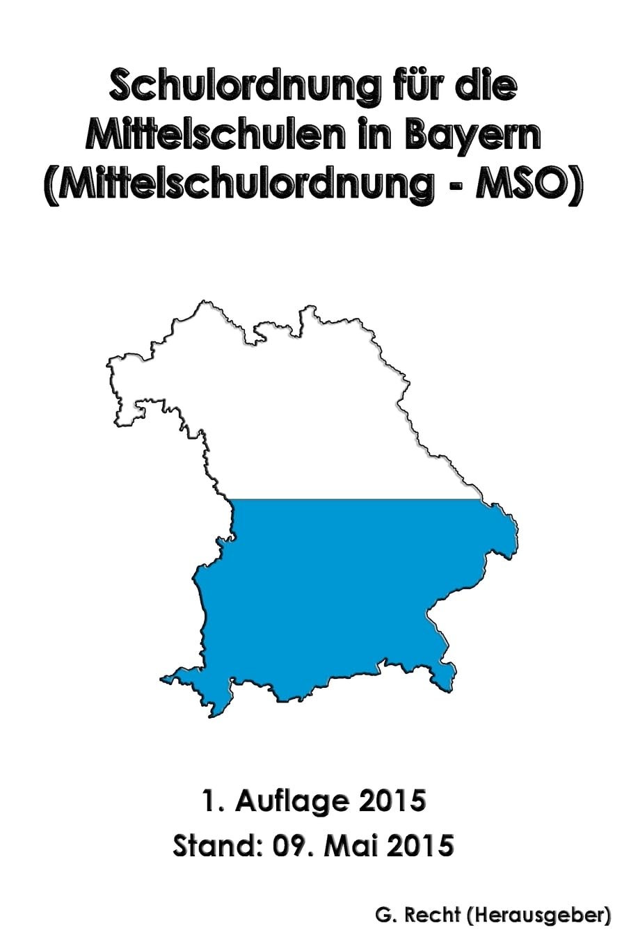 Schulordnung für die Mittelschulen in Bayern (Mittelschulordnung - MSO) Law
