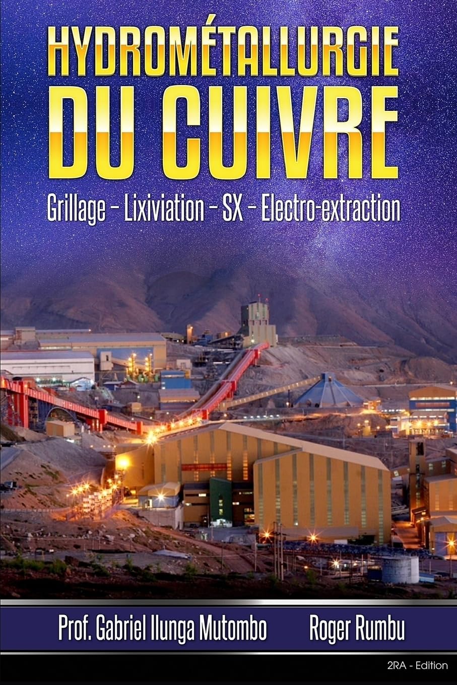 Hydrometallurgie du cuivre: Grillage - Lixiviation - Electrolyse book