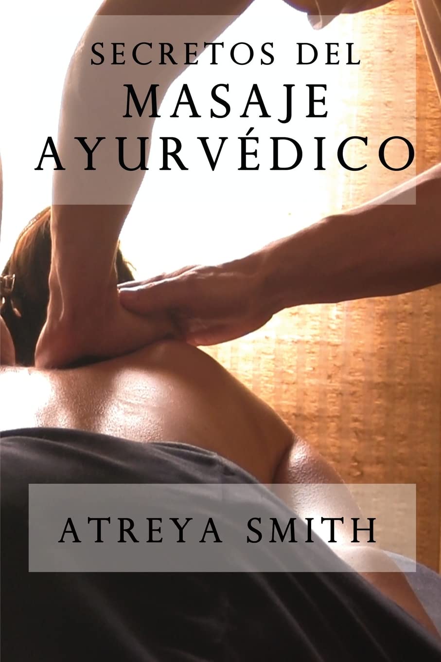 Secretos del masaje ayurvedico Medicine