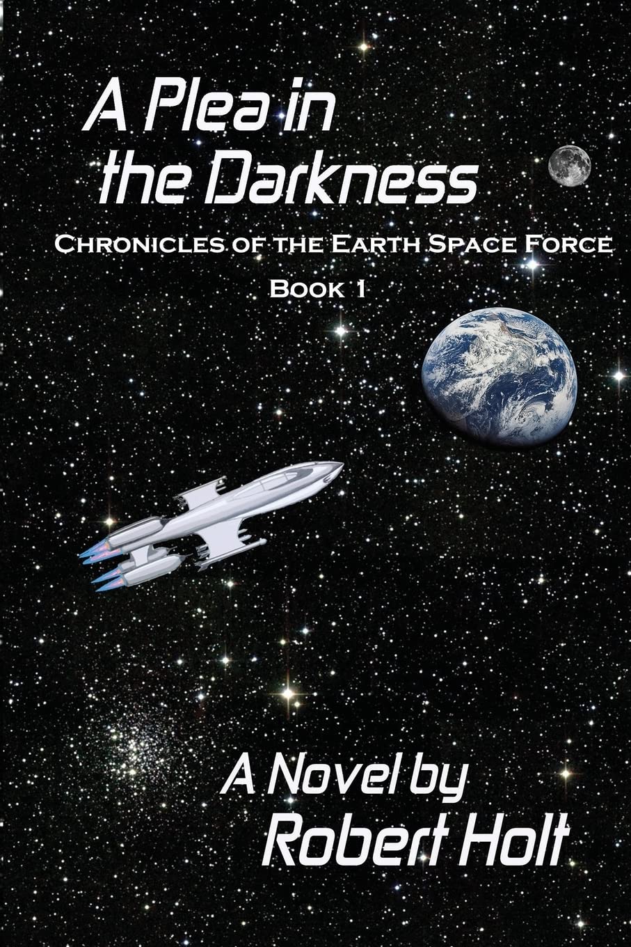 A Plea In The Darkness (CHRONICLES OF THE EARTH SPACE FORCE) Eroticism