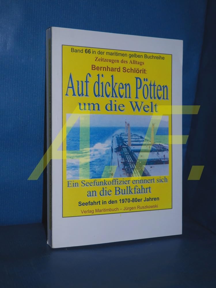 Auf dicken Pötten um die Welt Business & Technology