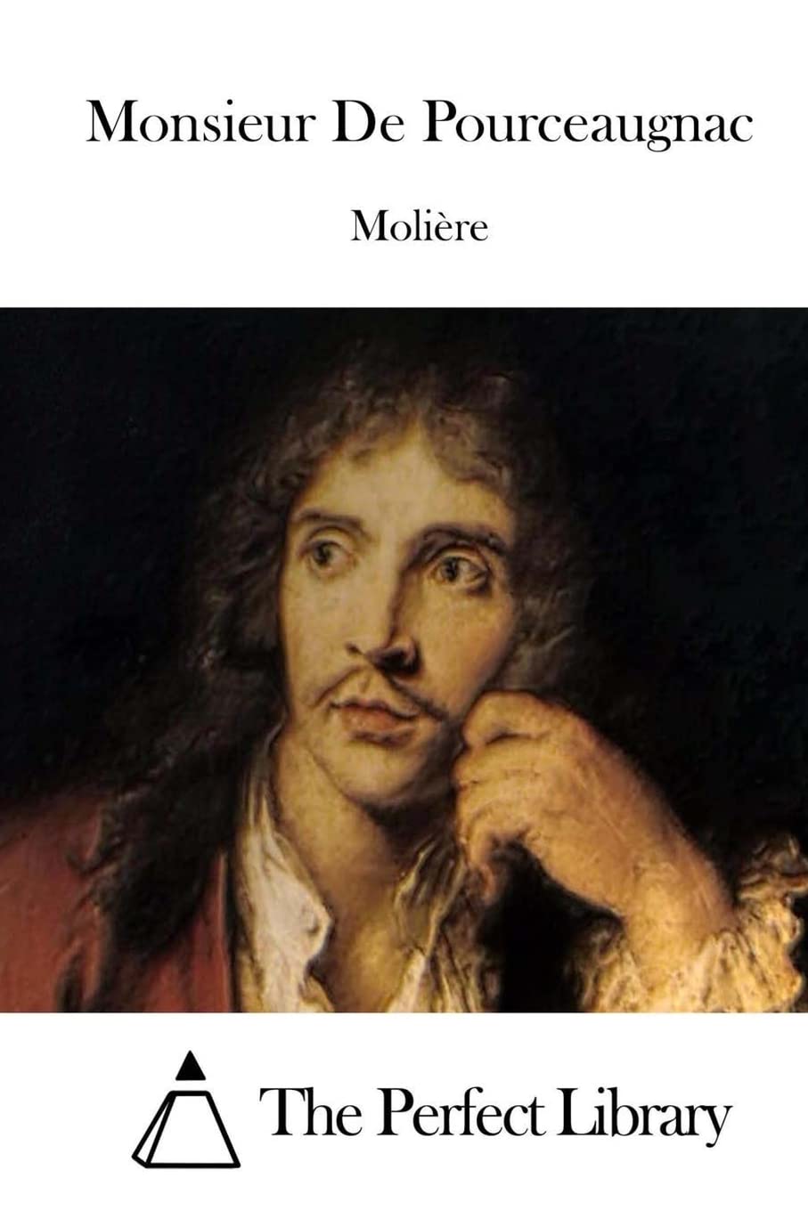 Monsieur De Pourceaugnac (Perfect Library) Drama