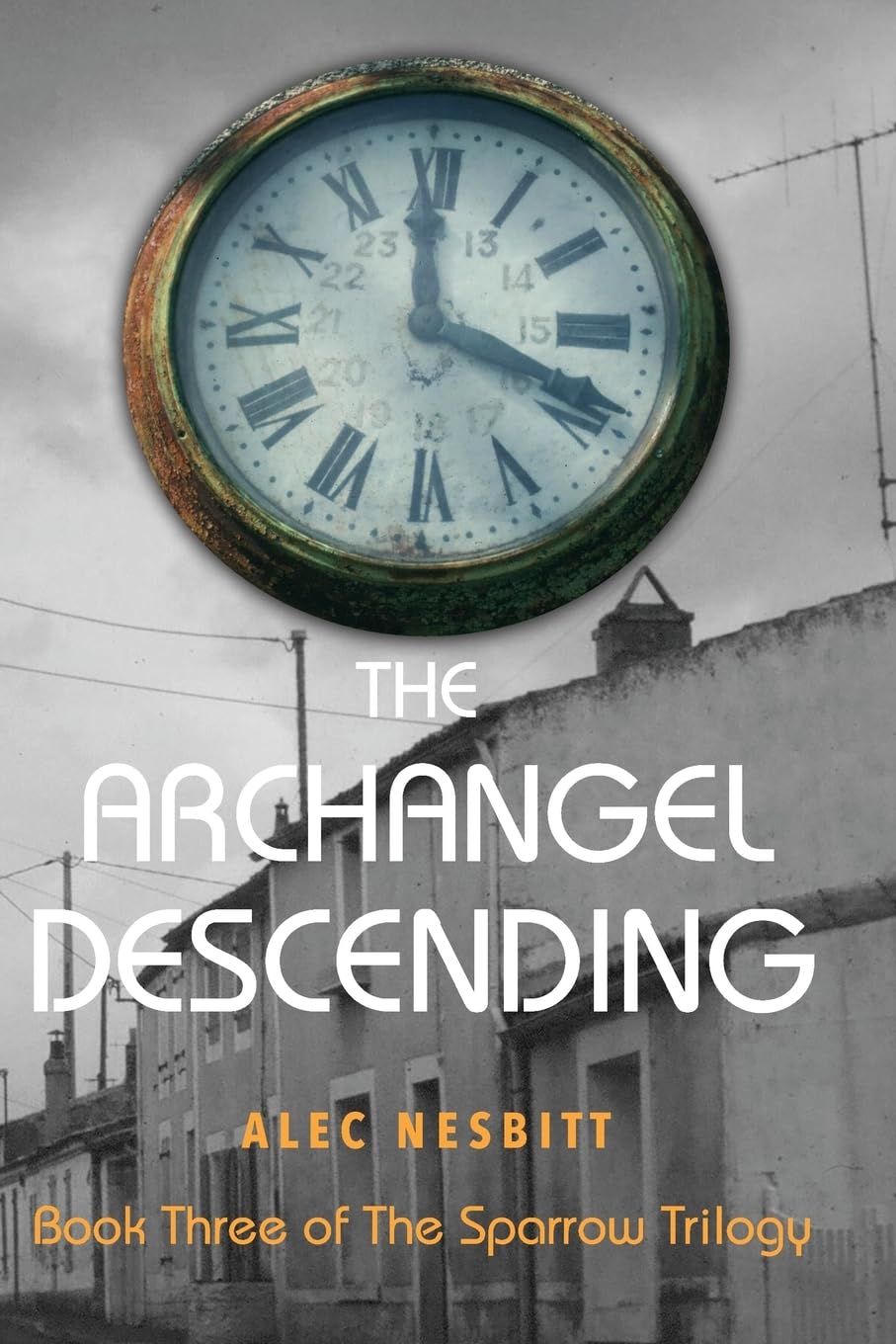 The Archangel Descending (The Sparrow Trilogy, Band 3) Contemporary literature
