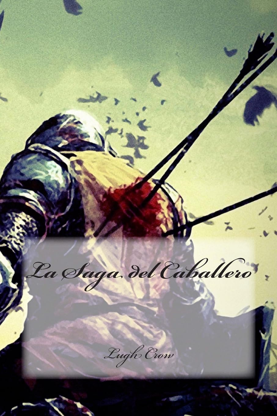 La Saga del Caballero (Ecos del Alma – Poesía desde el Abismo y la Esperanza, Band 7) Poetry