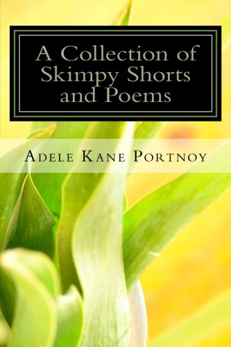 A Collection of Skimpy Shorts and Poems Essays & Short Stories